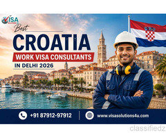 Best Croatia Work Visa Consultants in Delhi 2026