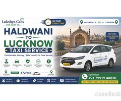 Haldwani to Lucknow Taxi Service for Safe, Comfortable & Affordable Long-Distance Travel