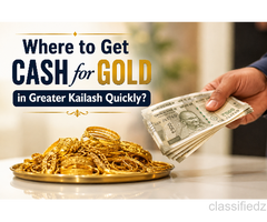 Where to Get Cash for Gold in Greater Kailash Quickly?