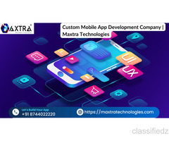 Custom Mobile App Development Company in Noida – Maxtra Technologies