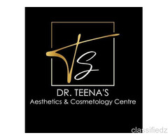 Best Aesthetic Physician in Lucknow – Dr. Teena's Aesthetics & Cosmetology Centre