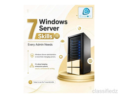 7 Windows Server Skills Every Admin Needs - Windows Server Administration Concepts and Practices