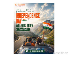 Exclusive Deals on Independence Day Weekend Trips from Delhi – +91 9090-4848-50 