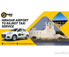 Hirasar Airport to Rajkot One Way Taxi | Anjani Cabs