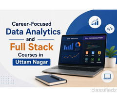 Career-Focused Data Analytics and Full Stack Courses in Uttam Nagar 
