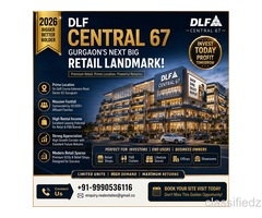 DLF Central 67, Gurugram – Premium SCO Commercial Spaces for Investment