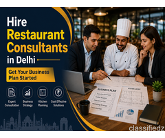 Hire Restaurant Consultants in Delhi – Get Your Business Plan Started 