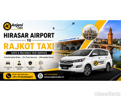 Hirasar Airport to Rajkot Taxi | Safe & Comfortable Rides