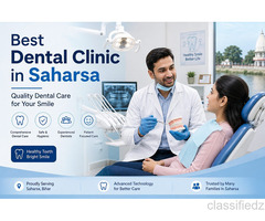Best Dental Clinic in Saharsa for Quality Dental Care