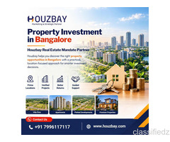 Property Investment in Bangalore | Houzbay Real Estate Mandate Partner