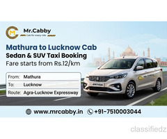 Mathura to Lucknow Cab – Sedan & SUV Taxi Booking