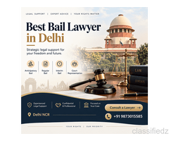 Best Bail Lawyer in Delhi | Anticipatory & Regular Bail Assistance