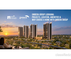 Umbera Group Ludhiana: Projects, Location, Amenities & Why Choose a Home with Umbera Group