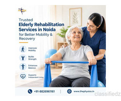 Trusted Elderly Rehabilitation Services in Noida for Better Mobility & Recovery