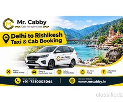 Book Reliable Delhi to Rishikesh Cab with Mr. Cabby
