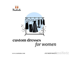 Custom Dresses for Women – Stitched Exactly the Way You Like